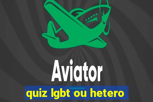 quiz lgbt ou hetero